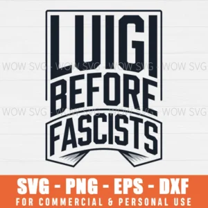 LUIGI BEFORE FASCISTS, LUIGI MANGIONE SVG PNG EPS DXF, CRICUT FILES, SVG FILES CLIP ART