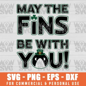 MAY THE FINS BE WITH YOU! ST PATRICKS DAY SHARK SVG PNG EPS DXF CRICUT FILE SILHOUETTE ART