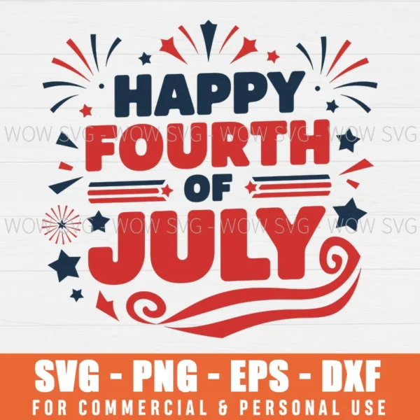 HAPPY 4TH OF JULY SVG US FLAG SVG AMERICAN INDEPENDENCE DAY SVG PNG EPS DXF, CRICUT FILES, SVG FILES CLIP ART