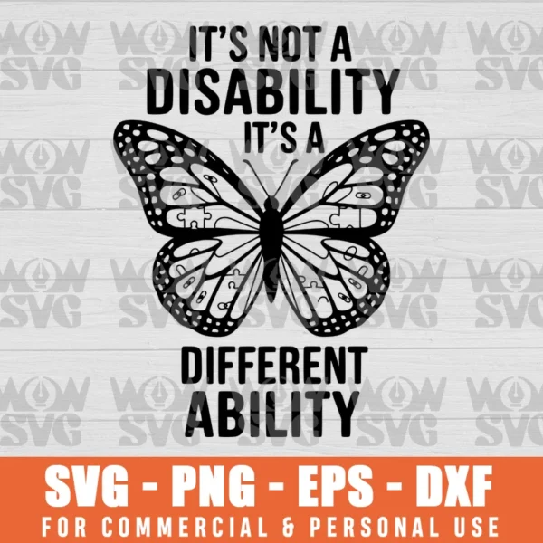 IT'S NOT A DISABILITY IT'S A DIFFERENT ABILITY SVG PNG EPS DXF CRICUT FILE SILHOUETTE ART