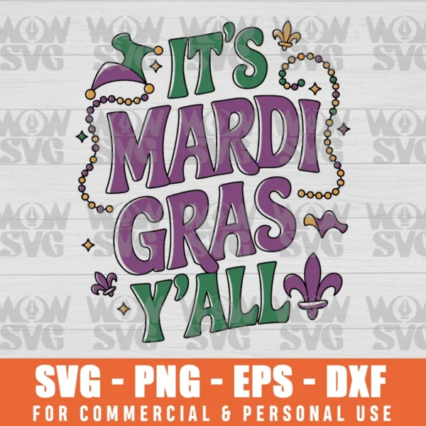 ITS MARDI GRAS YALL, MARDI GRAS PARTY SVG PNG EPS DXF, CRICUT FILE, SVG FILES CLIP ART