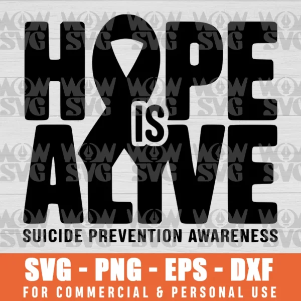 HOPE IS ALIVE SUICIDE PREVENTION AWARENESS SVG PNG EPS DXF CRICUT FILE SILHOUETTE ART