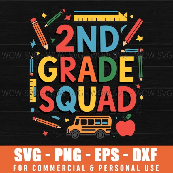 2ND GRADE SQUAD FIRST TEACHER STUDENT TEAM BACK TO SCHOOL SVG PNG EPS DXF, CRICUT FILES, SVG FILES CLIP ART