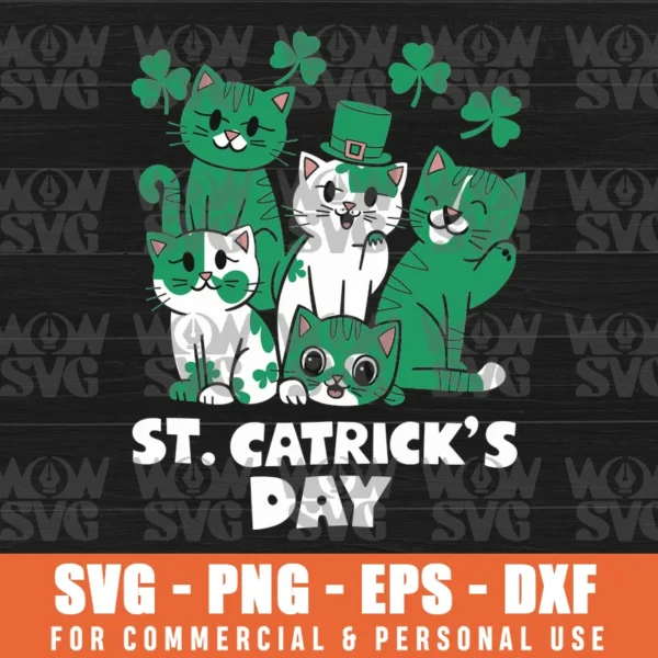 ST PATRICKS CATRICKS DAY CATS SAINT PATTYS, FUNNY ST PAT SVG PNG EPS DXF, CRICUT FILE, SVG FILES CLIP ART