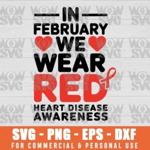 WEAR RED FOR HEART DISEASE SVG PNG EPS DXF CRICUT FILE SILHOUETTE ART