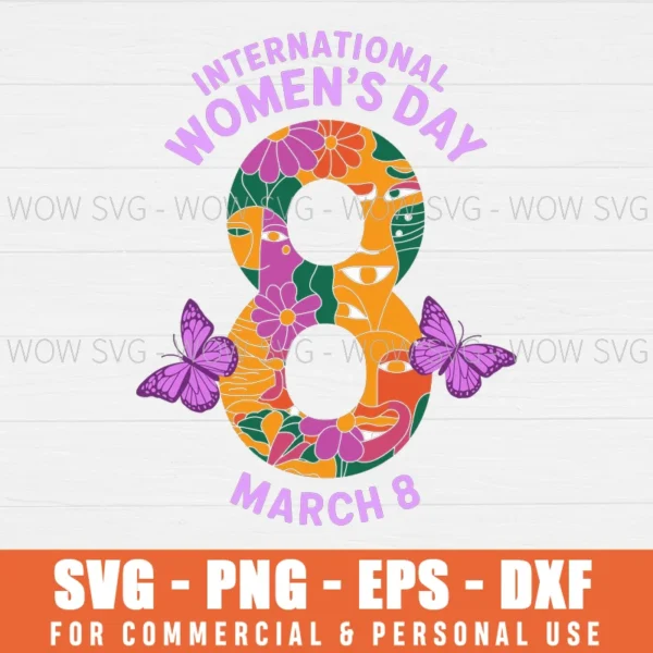 INTERNATIONAL WOMEN'S DAY 8 MARCH SVG PNG EPS DXF, CRICUT FILE, SVG FILES CLIP ART