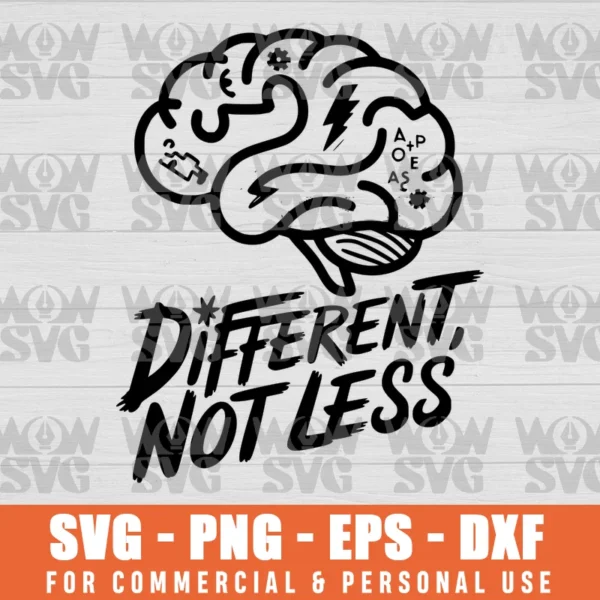 DIFFERENT, NOT LESS NEURODIVERSITY SVG PNG EPS DXF CRICUT FILE SILHOUETTE ART