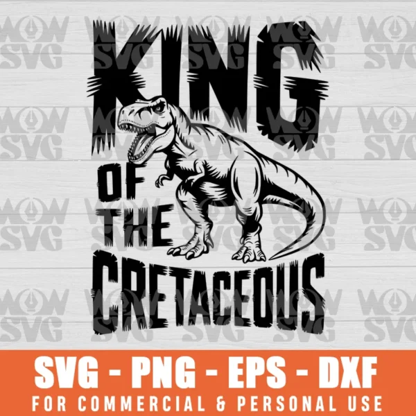 KING OF THE CRETACEOUS T-SHIRT DESIGN SVG PNG EPS DXF CRICUT FILE SILHOUETTE ART