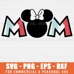 DISNEY MICKEY MOUSE & MINNIE MOUSE MOM MOTHER'S DAY BIRTHDAY SVG PNG EPS DXF, CRICUT FILES, SVG FILES CLIP ART