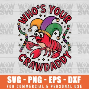 WHOS YOUR CRAWDADDY CRAWFISH JESTER BEADS FUNNY MARDI GRAS, FAT TUESDAY SVG PNG EPS DXF, CRICUT FILE, SVG FILES CLIP ART