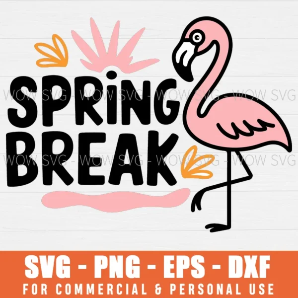 FLAMINGO SPRING BREAK SVG PNG EPS DXF, CRICUT FILE, SVG FILES CLIP ART