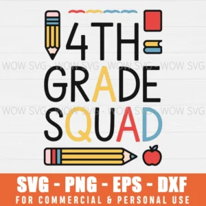 FOURTH GRADE SQUAD SVG PNG EPS DXF, CRICUT FILES, SVG FILES CLIP ART