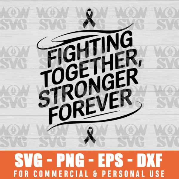 BREAST CANCER AWARENESS FIGHTING TOGETHER STRONGER FOREVER, SVG PNG EPS DXF CRICUT FILE SILHOUETTE ART