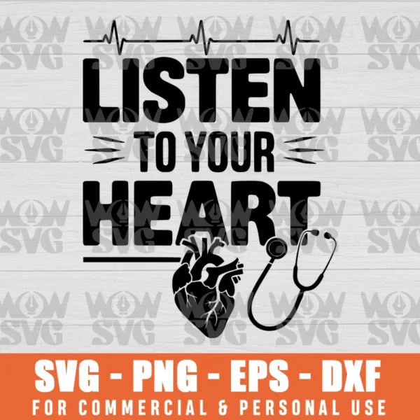 LISTEN TO YOUR HEART HEART DISEASE AWARENESS SVG PNG EPS DXF CRICUT FILE SILHOUETTE ART