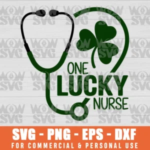 ST PATRICKS DAY ONE LUCKY NURSE SHAMROCKS SVG PNG EPS DXF, CRICUT FILE, SVG FILES CLIP ART