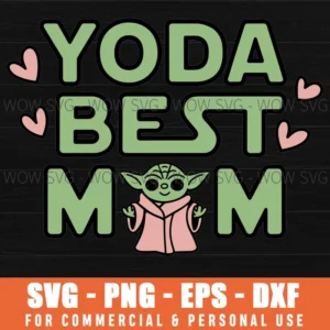 YODA, STAR WARS, BEST MOM SVG PNG EPS DXF, CRICUT FILES, SVG FILES CLIP ART