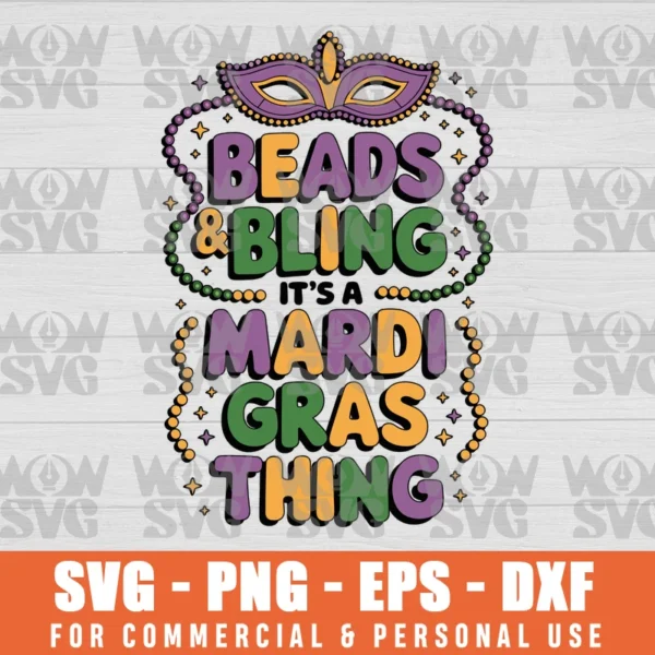 BEADS & BLING IT'S A MARDI GRAS THING SVG PNG EPS DXF, CRICUT FILE, SVG FILES CLIP ART