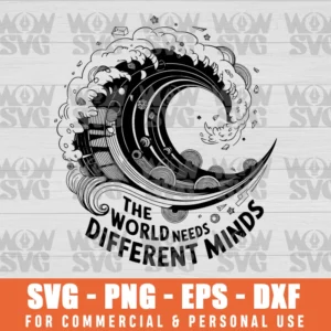 THE WORLD NEEDS DIFFERENT MINDS SVG PNG EPS DXF CRICUT FILE SILHOUETTE ART