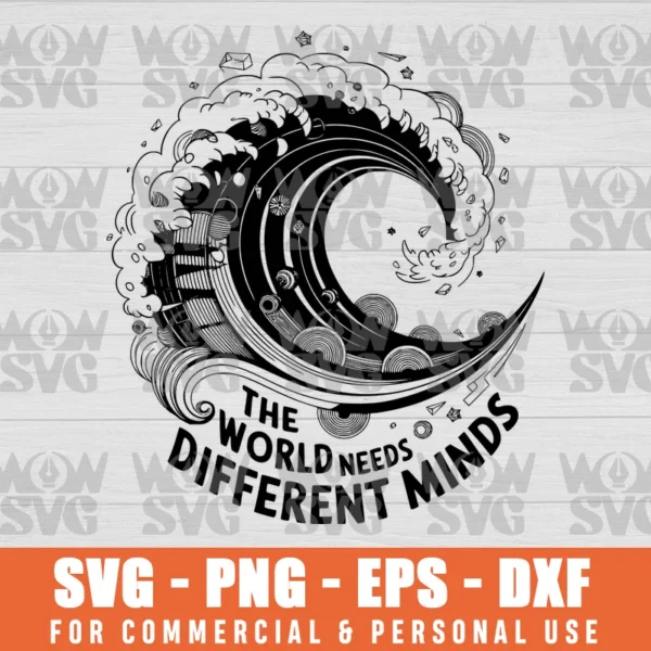 THE WORLD NEEDS DIFFERENT MINDS SVG PNG EPS DXF CRICUT FILE SILHOUETTE ART