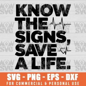 KNOW THE SIGNS, SAVE A LIFE CHD AWARENESS SVG PNG EPS DXF CRICUT FILE SILHOUETTE ART