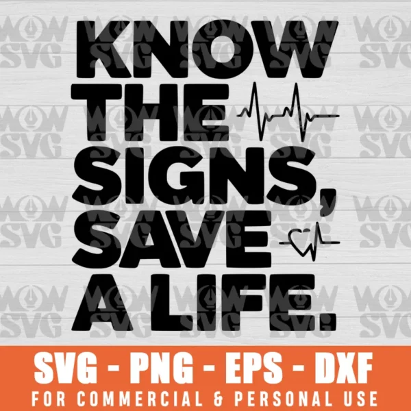 KNOW THE SIGNS, SAVE A LIFE CHD AWARENESS SVG PNG EPS DXF CRICUT FILE SILHOUETTE ART