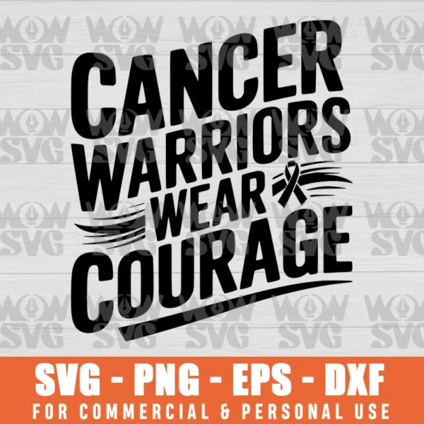 CANCER WARRIORS WEAR COURAGE, BREAST CANCER WARRIOR AWARENESS SVG PNG EPS DXF CRICUT FILE SILHOUETTE ART