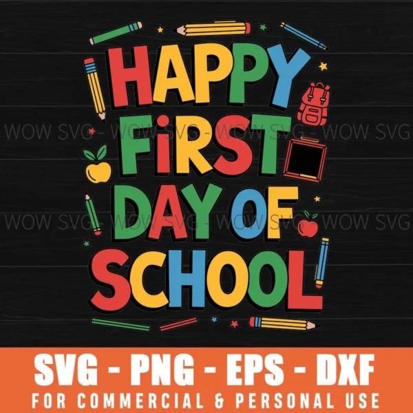 HAPPY FIRST DAY OF SCHOOL QUOTES SVG PNG EPS DXF, CRICUT FILES, SVG FILES CLIP ART