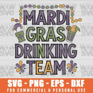 MARDI GRAS DRINKING TEAM, MARDI GRAS DRINK SVG PNG EPS DXF, CRICUT FILE, SVG FILES CLIP ART