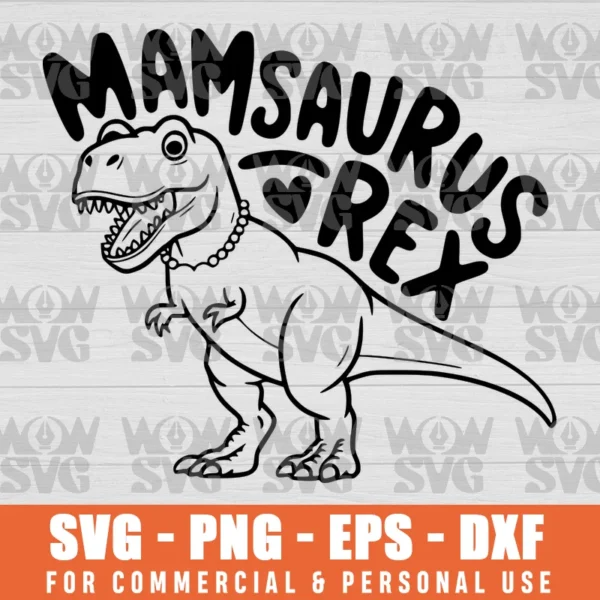 MOTHER’S DAY MAMASAURUS REX SVG PNG – MOTHER’S T REX SVG PNG CRICUT FILE ART