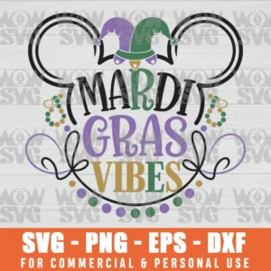 MARDI GRAS VIBES, MICKEY CARNIVAL MARDI SVG PNG EPS DXF, CRICUT FILE, SVG FILES CLIP ART