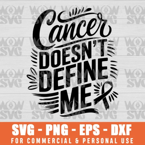 CANCER DOES NOT DEFINE ME SVG PNG EPS DXF CRICUT FILE SILHOUETTE ART