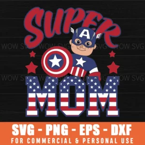 SUPER MOM, MOTHER'S DAY, HAPPY MOTHER'S DAY, FUNNY MOM QUOTES SVG PNG EPS DXF, CRICUT FILES, SVG FILES CLIP ART