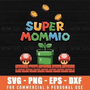 MOTHERS DAY SUPER MOMMIO SVG PNG EPS DXF, CRICUT FILES, SVG FILES CLIP ART