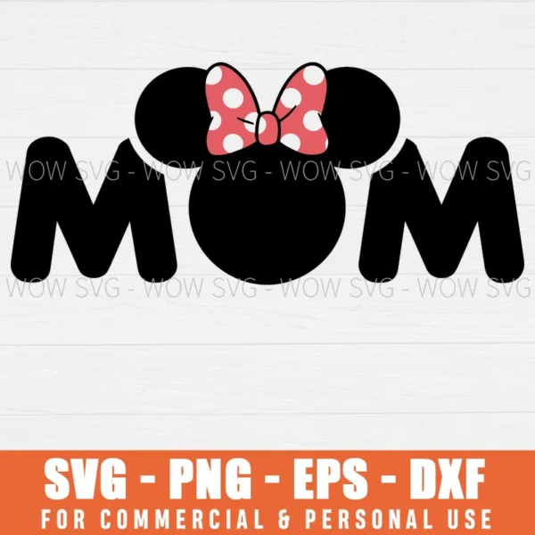 MINNIE MOUSE MOM MOTHERS DAY SVG PNG EPS DXF, CRICUT FILES, SVG FILES CLIP ART