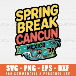 SPRING BREAK CANCUN MEXICO 2025 SUNGLASSES RETRO BEACH VACAY SVG PNG EPS DXF, CRICUT FILE, SVG FILES CLIP ART