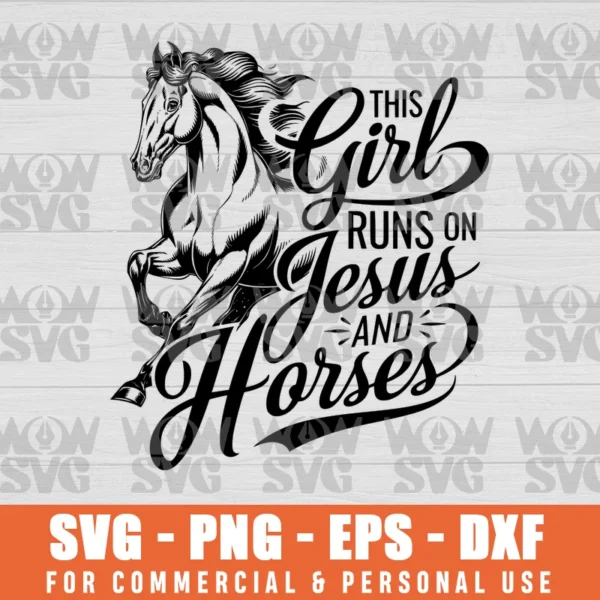 THIS GIRL RUNS ON JESUS HORSES VECTORS SVG PNG EPS DXF CRICUT FILE SILHOUETTE ART