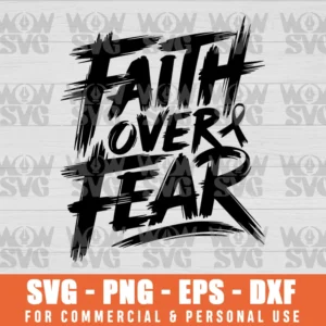 FAITH OVER FEAR SVG PNG EPS DXF CRICUT FILE SILHOUETTE ART