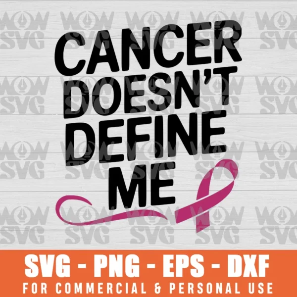 CANCER DOES NOT DEFINE ME, BREAST CANCER AWARENESS SVG PNG EPS DXF CRICUT FILE SILHOUETTE ART