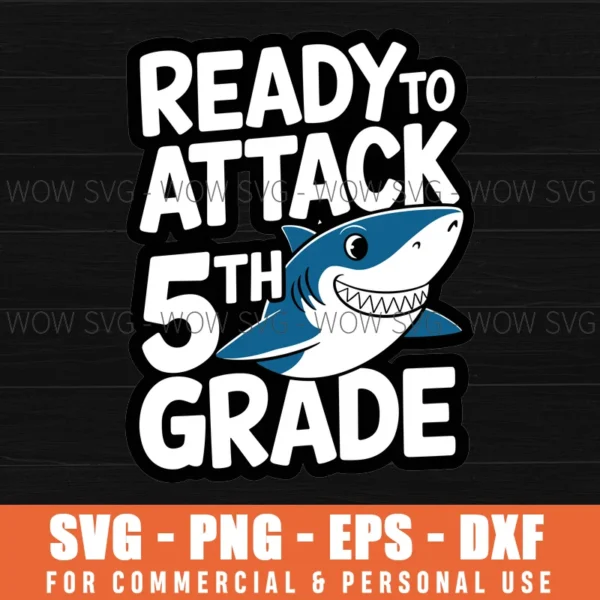 READY TO ATTACK 5TH GRADE BOYS BACK TO SCHOOL SVG PNG EPS DXF, CRICUT FILES, SVG FILES CLIP ART