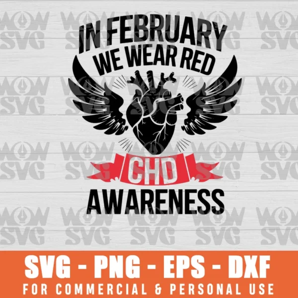 IN FEBRUARY WE WEAR RED CHD AWARENESS SVG PNG EPS DXF CRICUT FILE SILHOUETTE ART