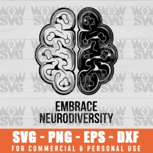 EMBRACE NEURODIVERSITY SVG NEURODIVERSITY SVG PNG EPS DXF CRICUT FILE SILHOUETTE ART