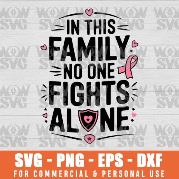 NO ONE FIGHTS ALONE, BREAST CANCER AWARENESS SVG PNG EPS DXF CRICUT FILE SILHOUETTE ART