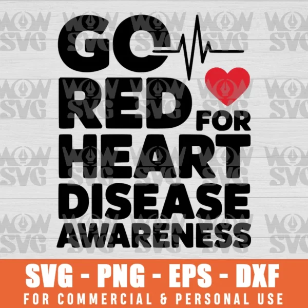 GO RED HEART DISEASE AWARENESS SVG PNG EPS DXF CRICUT FILE SILHOUETTE ART