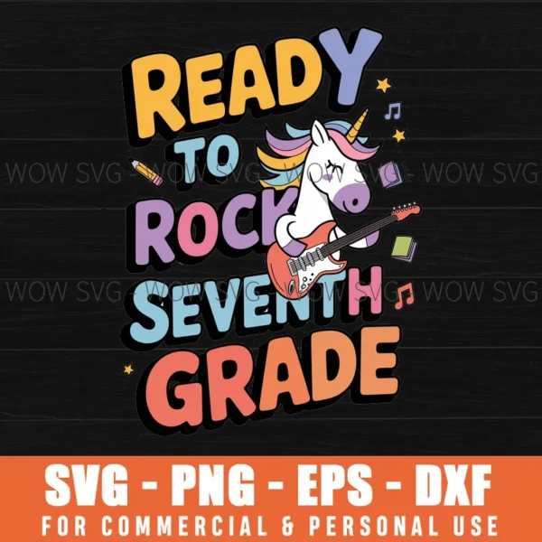 READY TO ROCK SEVENTH GRADE BACK TO SCHOOL SVG PNG EPS DXF, CRICUT FILES, SVG FILES CLIP ART