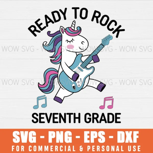 READY TO ROCK 7TH GRADE BACK TO SCHOOL SVG PNG EPS DXF, CRICUT FILES, SVG FILES CLIP ART