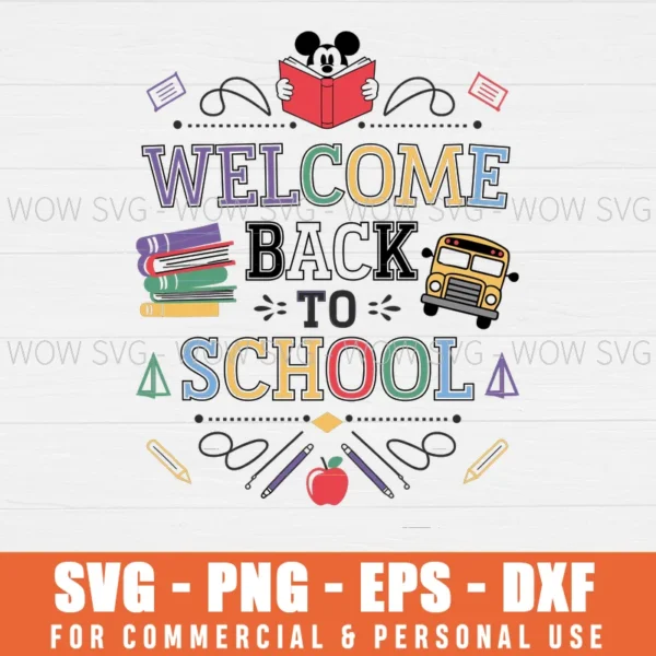 MICKEY MINNIE WELCOME BACK TO SCHOOL SVG PNG EPS DXF, CRICUT FILES, SVG FILES CLIP ART