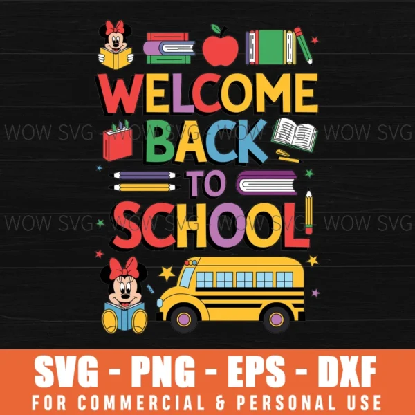MICKEY MINNIE WELCOME BACK TO SCHOOL SVG PNG EPS DXF, CRICUT FILES, SVG FILES CLIP ART