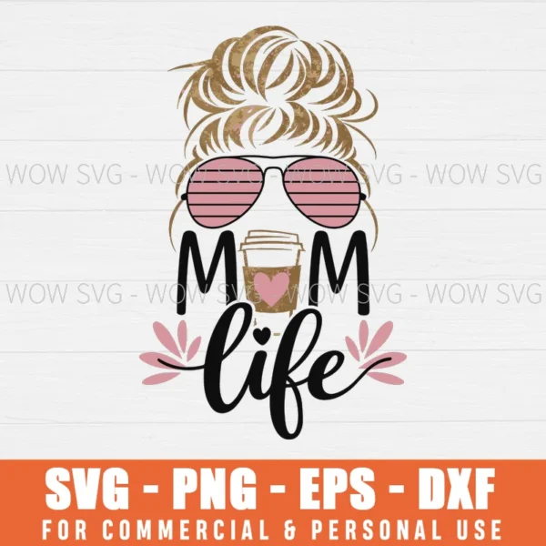 MOMLIFE, MOM LIFE SVG PNG EPS DXF, CRICUT FILES, SVG FILES CLIP ART