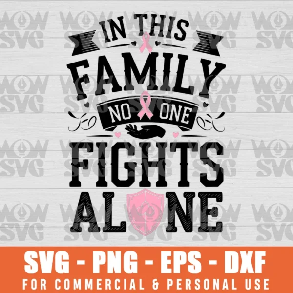 IN THIS FAMILY NO ONE FIGHTS ALONE SVG PNG EPS DXF CRICUT FILE SILHOUETTE ART
