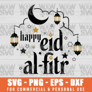 HAPPY EID AL FITR, MUSLIM RAMADAN, FUNNY ISLAMIC GIFT SVG PNG EPS DXF, CRICUT FILE, SVG FILES CLIP ART
